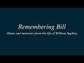 Remembering Bill - Music and Memories from the Life of William Appling