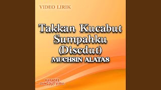 Download lagu Takkan Kucabut Sumpahku (Discdut) mp3