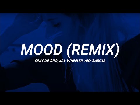 Omy De Oro, Jay Wheeler, Nio Garcia - Mood (Remix) || LETRA
