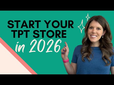 Start A TPT Store In 2026 | Step-By-Step Guide To Make Money On Teachers Pay Teachers