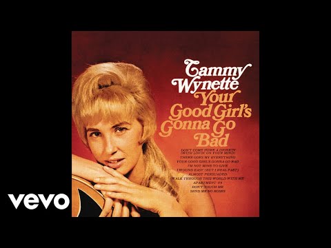 Tammy Wynette - Your Good Girl's Gonna Go Bad (Official Audio)
