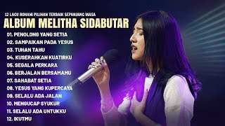 Download lagu Lagu Rohani Melitha Sidabutar Full Album 2024 - Mengenang Karya Lagu Rohani Melitha Sidabutar mp3