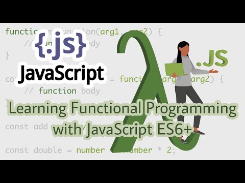 JavaScript Tutorial for Beginners | Learn Functional Programming with JavaScript ES6+