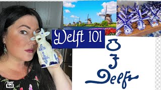 Delft 101: A History & Guide to Buying/Selling