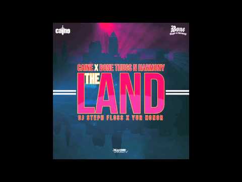 Bone Thugs-N-Harmony x Caine - "The Land"