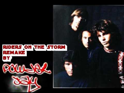 Riders On the Storm Remake by Powder Jay