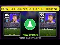 How To Train 99 RATED K. DE BRUYNE IN Efootball 2024
