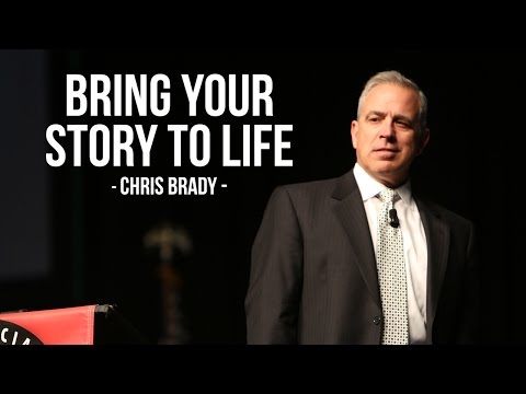 Life | Bring Your Story to Life by Chris Brady