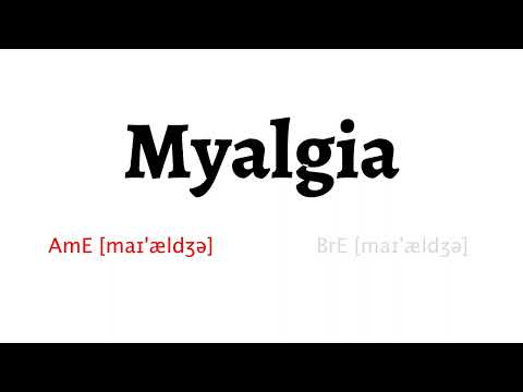 How to Pronounce Myalgia in American English and British English