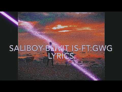Saliboy blivit is-ft GWG lyrics