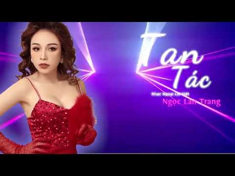 Tan Tác Karaoke | Tone Nữ | Ngọc Lan Trang mới nhất