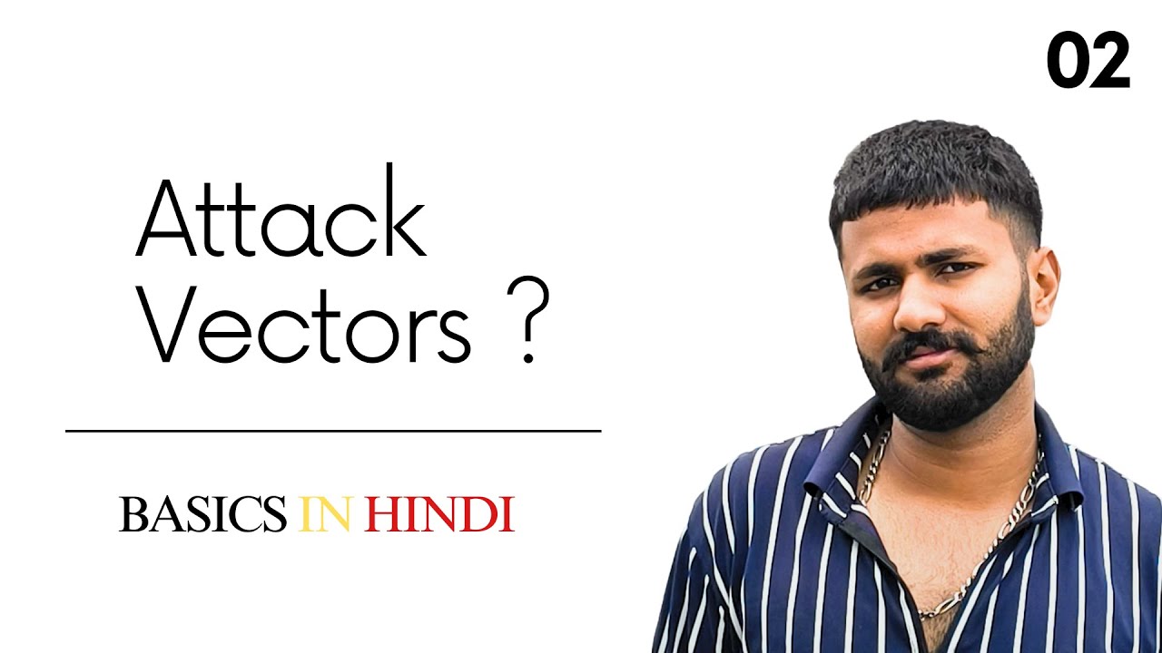 Attack Vectors | Day 2 | Complete Cybersecurity course