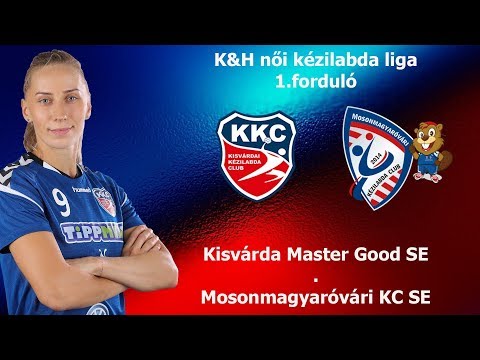 Kisvárda Master Good SE - Mosonmagyaróvári KC SE