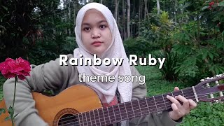Download lagu Rainbow Ruby Theme Song [Indonesian × English] (cover) Afifahra mp3