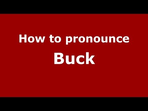 How to pronounce Buck