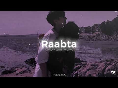 Raabta (Slowed and Reverb) | Kehte he khuda ne || lofi mix || Arijit Singh || 👀💜🌊