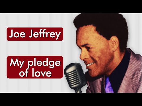 Joe Jeffrey - My Pledge Of Love * Música com Tradução