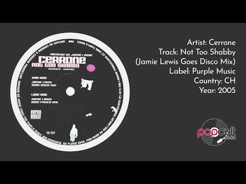 Cerrone - Not Too Shabby (Jamie Lewis Goes Disco Mix)