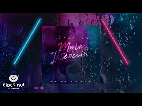 Leebrian - Mala intención {Audio Video Official}