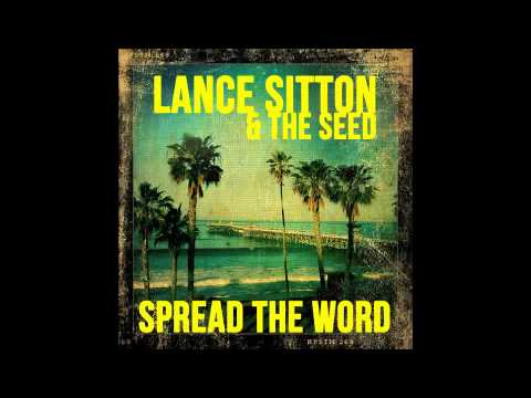 Good Love ft. SkillinJah & Josh Heinrichs- Lance Sitton & The Seed