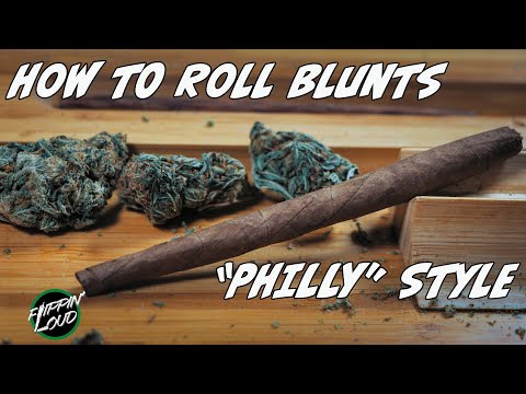 How to ROLL BLUNTS "PHILLY" STYLE | How I Roll a Blunt