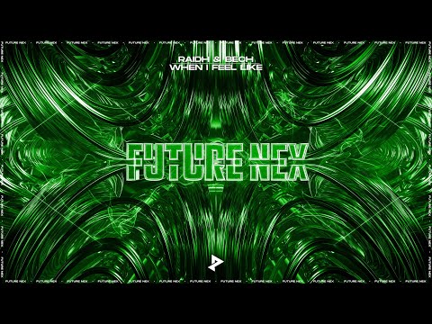 RAIDH, BECH - When I Feel Like