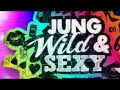 Arro feat. Cyril & Tobi Jung Wild und Sexy Vorab ...