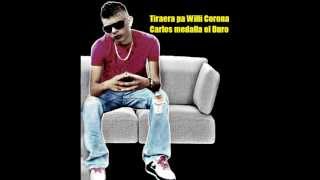 Download lagu Carlos Medalla - tiraera a willy coronas (Prod. El nene de platino) mp3 Download lagu Carlos Medalla - tiraera a willy coronas (Prod. El nene de platino) mp3