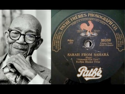 Sarah from Sahara (1917) by Hugo Frey [Played by the EUBIE BLAKE TRIO]