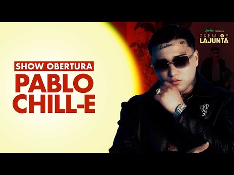 PABLO CHILL-E FT. JULIANNO SOSSA, AUDIGIER, JERE KLEIN, FOREST Y TOMMY BOYSEN #PremiosLaJunta2025