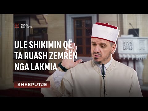 SHKËPUTJE | Ule shikimin që ta ruash zemrën nga lakmia - Enis Rama