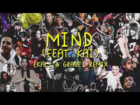 Video thumbnail for Mind (Ekali & Gravez Remix)