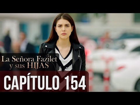 La Señora Fazilet y Sus Hijas Capítulo 154 (Audio Español)