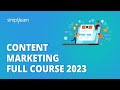 🔥 Content Marketing Full Course 2023 | Content Marketing for Beginners in 5 Hours | Simplilearn