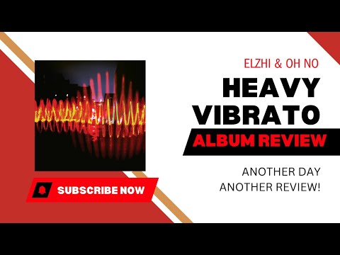 Elzhi x Oh No - Heavy Vibrato Album Review