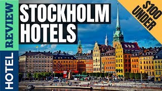 ✅Stockholm Hotels: Best Hotels in Stockholm [Under $100] (2022)