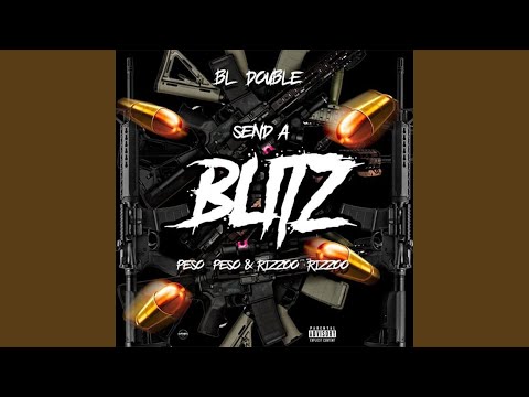Send a Blitz (feat. Pe$0 & Rizzo)