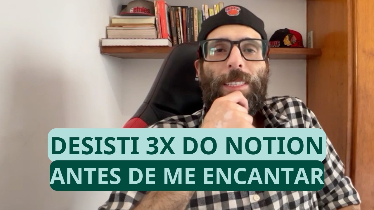 O erro que faz você desistir do Notion!