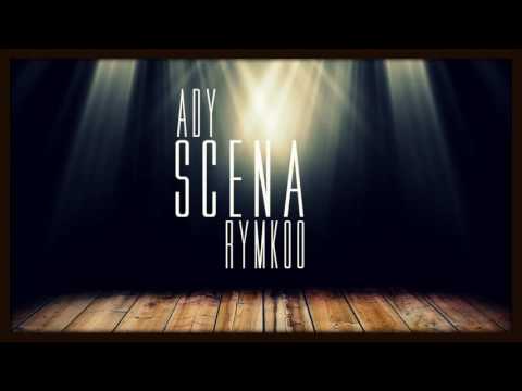 Ady - Scena (feat. RYMKOO)