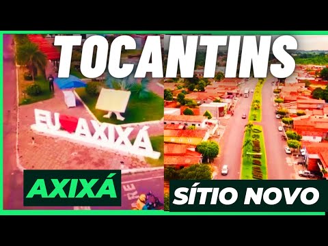 CONHEÇA SITIO NOVO e AXIXÁ do TOCANTINS