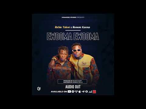 Ewooma Ewooma - Richie Talent & Remote Karma (Official Audio 2022)