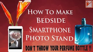 How to Make Bedside Smartphone / Photo Stand | DIY Waste Material Craft Ideas | DIY phone stand