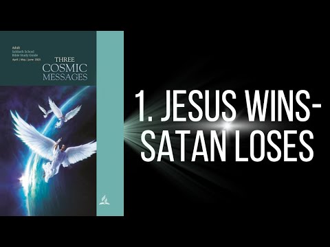 Sabbath School - Q1 .Lesson 1.Jesus Wins , Satan Loses  - With Dr Cecilia Charles