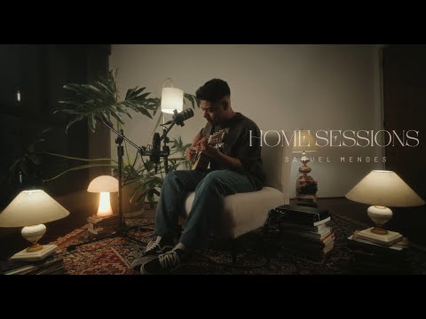 Home Sessions #02 || Samuel Mendes