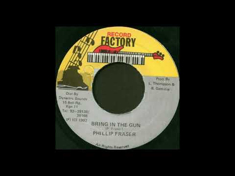 PHILLIP FRASER - BRING IN THE GUN + VERSION