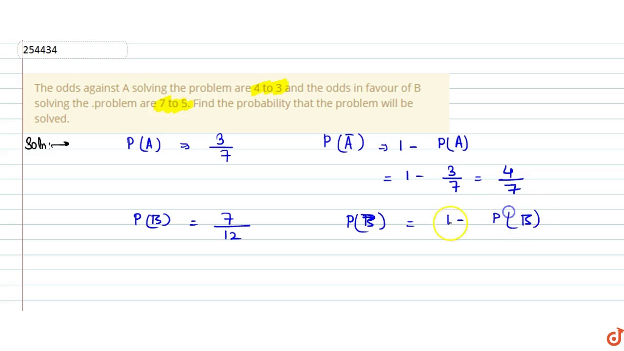 Watch video The odds against A solving the problem are 4 to 3 and the odds in favour of B solving the .pr Now The odds against A solving the problem are 4 to 3 and the odds in favour of B solving the .pr