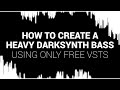 How To Make A Heavy Darksynth Bass Using Only Free VSTs (Tutorial)