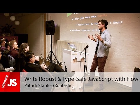 Write Robust & Type-Safe JavaScript with Flow
