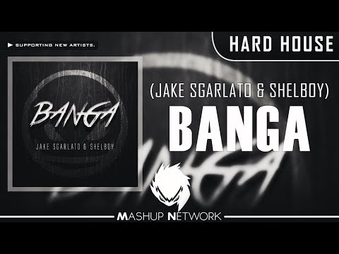 Jake Sgarlato & Shelboy - Banga (Original Mix)