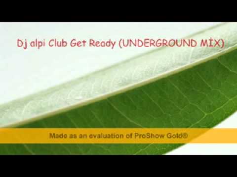 DJ alpi Club Get Ready(UNDERGROUND M�X)